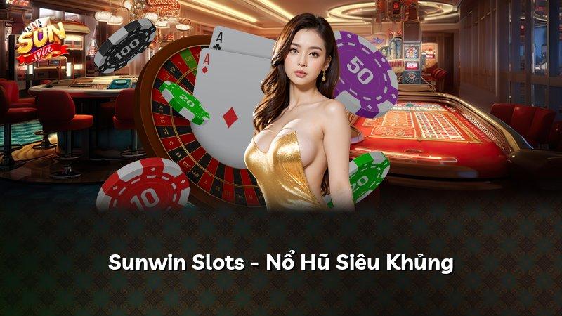Cách Chọn Game Slot Sunwin